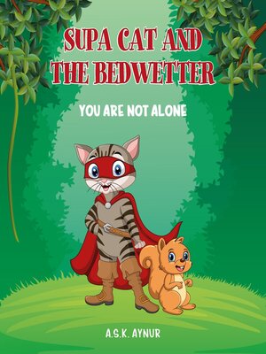 cover image of SUPA CAT AND THE BEDWETTER